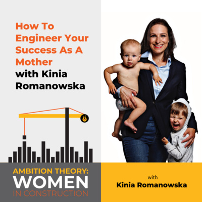 How To Engineer Your Success As A Mother With Kinia Romanowska
